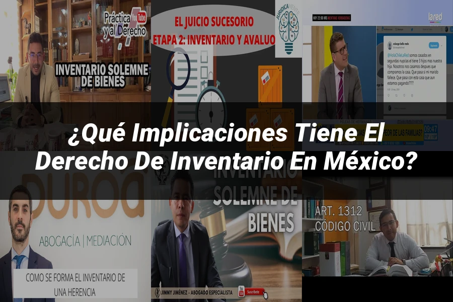 "¿Qué Implicaciones Tiene el Derecho de Inventario en México?"