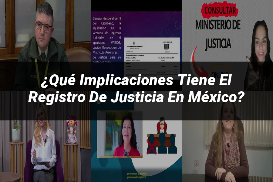 "¿Qué Implicaciones Tiene el Registro de Justicia en México?"