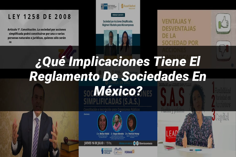 "¿Qué Implicaciones Tiene el Reglamento de Sociedades en México?"