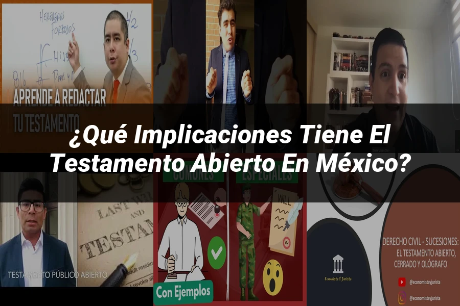 "¿Qué Implicaciones Tiene el Testamento Abierto en México?"