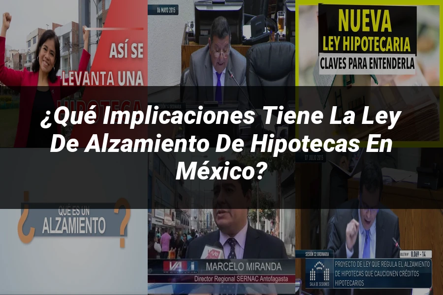 "¿Qué Implicaciones Tiene la Ley de Alzamiento de Hipotecas en México?"