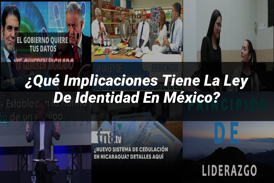"¿Qué Implicaciones Tiene la Ley de Identidad en México?"