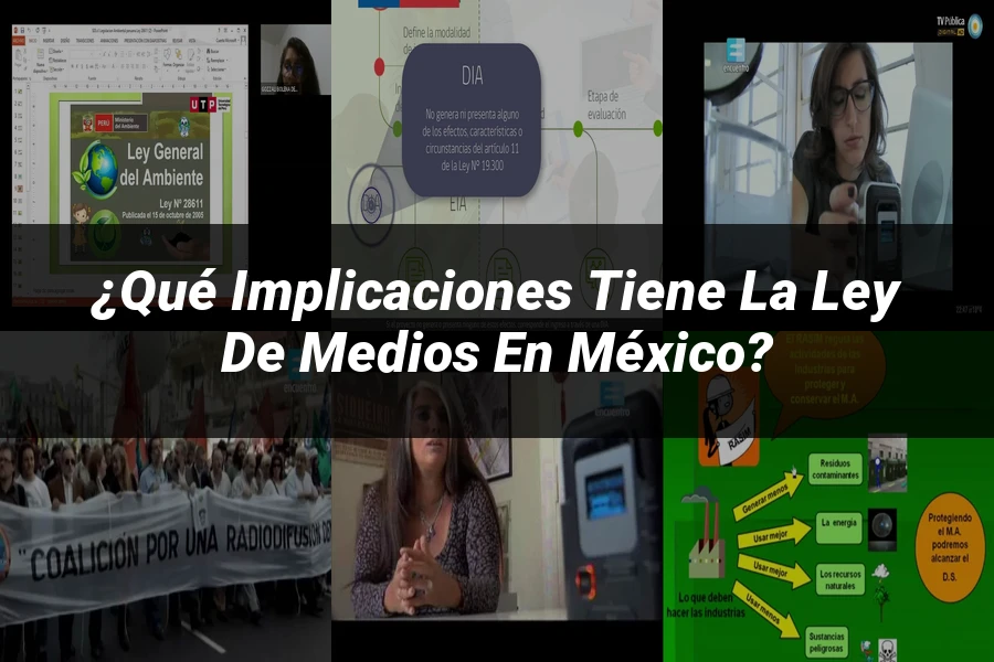 "¿Qué Implicaciones Tiene la Ley de Medios en México?"