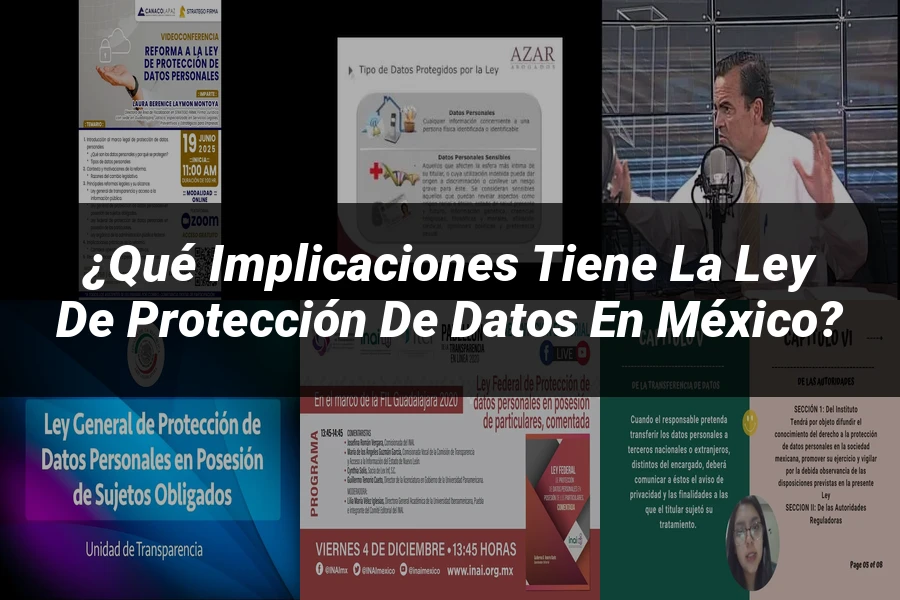 "¿Qué Implicaciones Tiene la Ley de Protección de Datos en México?"