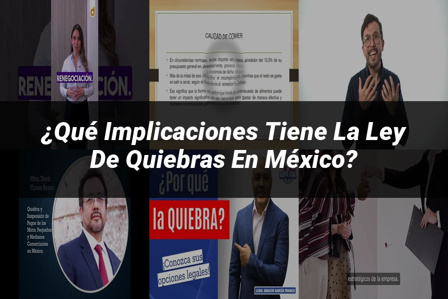 "¿Qué Implicaciones Tiene la Ley de Quiebras en México?"