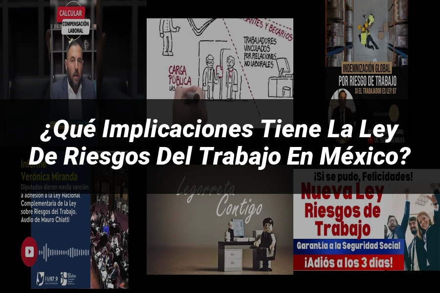 "¿Qué Implicaciones Tiene la Ley de Riesgos del Trabajo en México?"