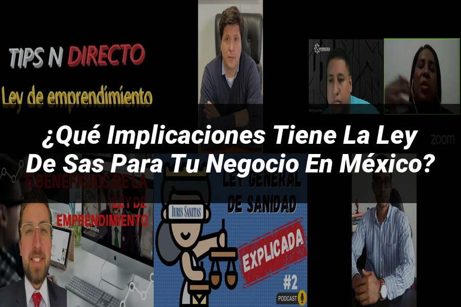 "¿Qué Implicaciones Tiene la Ley de SAS para tu Negocio en México?"