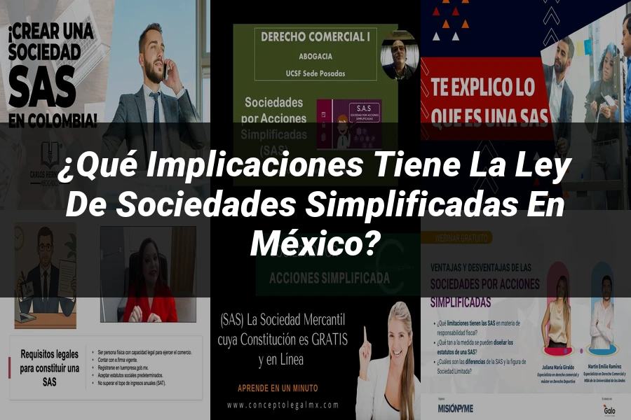 "¿Qué Implicaciones Tiene la Ley de Sociedades Simplificadas en México?"