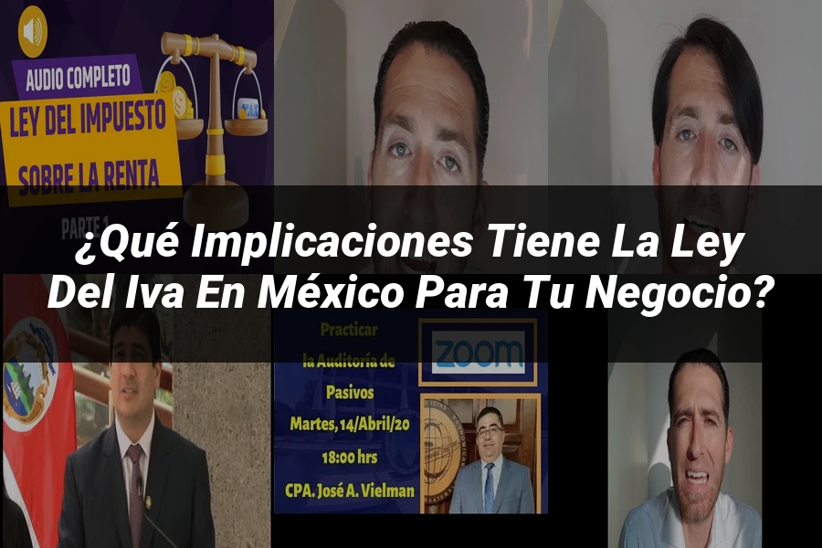 "¿Qué Implicaciones Tiene la Ley del IVA en México para Tu Negocio?"