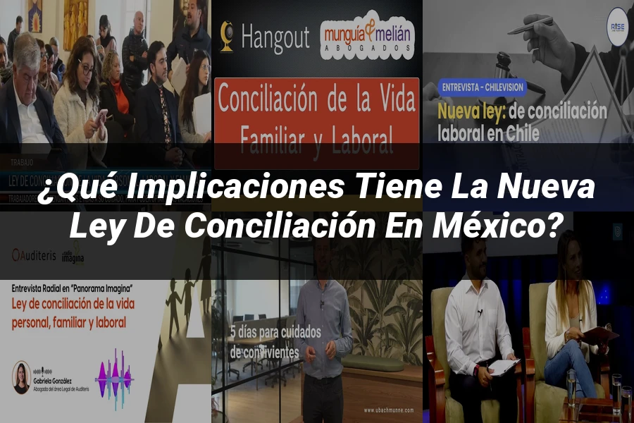 "¿Qué Implicaciones Tiene la Nueva Ley de Conciliación en México?"