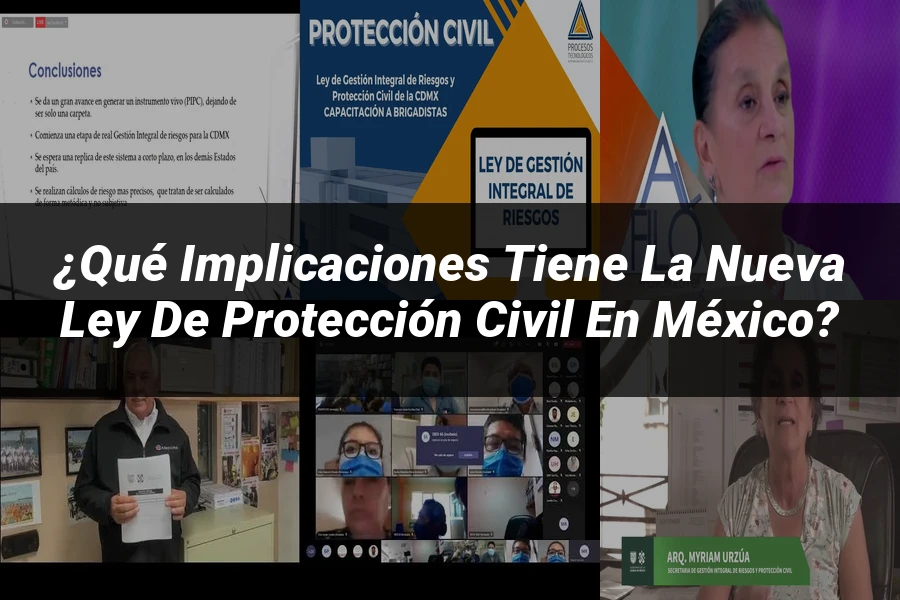 "¿Qué Implicaciones Tiene la Nueva Ley de Protección Civil en México?"