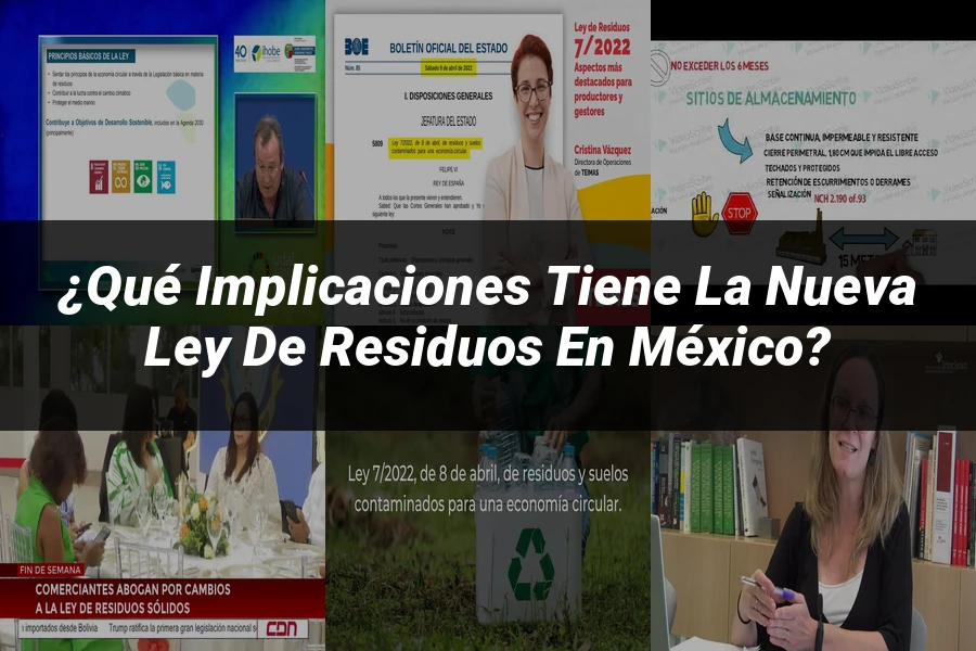 "¿Qué Implicaciones Tiene la Nueva Ley de Residuos en México?"