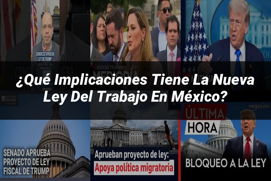 "¿Qué Implicaciones Tiene la Nueva Ley del Trabajo en México?"