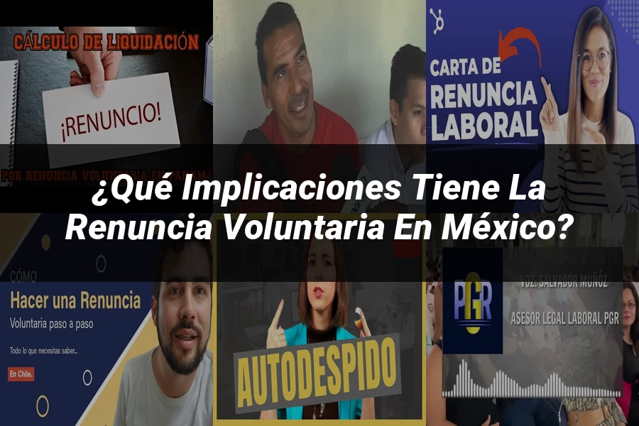 "¿Qué Implicaciones Tiene la Renuncia Voluntaria en México?"