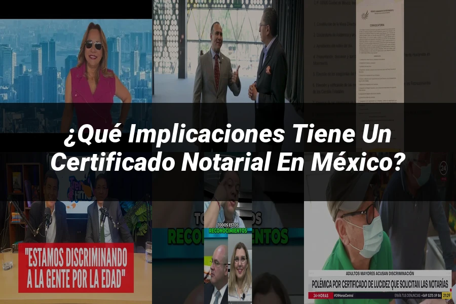 "¿Qué Implicaciones Tiene un Certificado Notarial en México?"