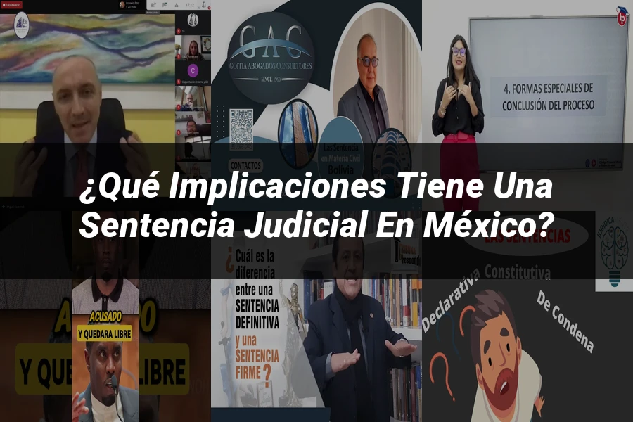 "¿Qué Implicaciones Tiene una Sentencia Judicial en México?"