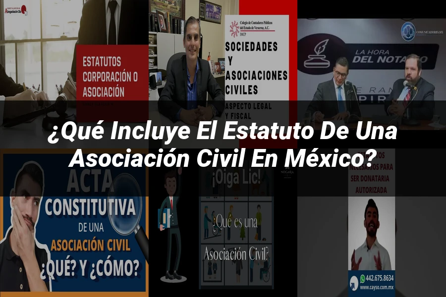 "¿Qué Incluye el Estatuto de una Asociación Civil en México?"