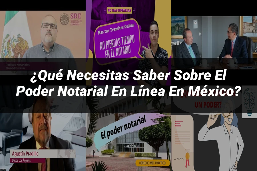 "¿Qué Necesitas Saber Sobre el Poder Notarial en Línea en México?"