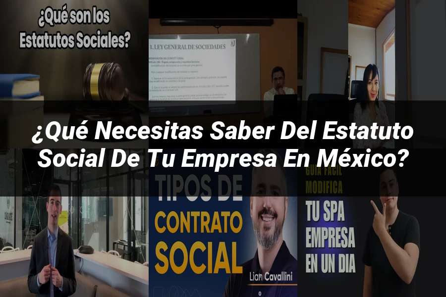 "¿Qué Necesitas Saber del Estatuto Social de Tu Empresa en México?"
