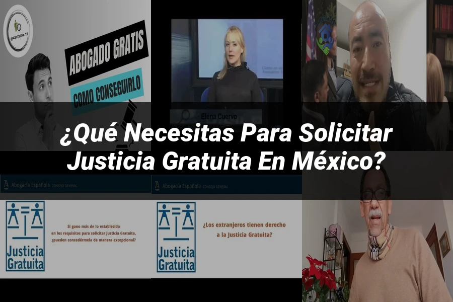 "¿Qué Necesitas para Solicitar Justicia Gratuita en México?"