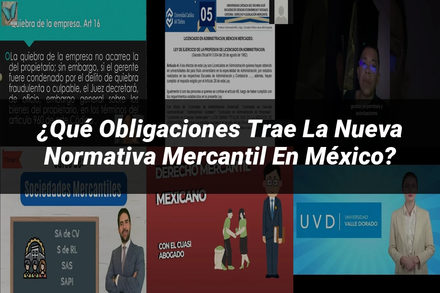 "¿Qué Obligaciones Trae la Nueva Normativa Mercantil en México?"