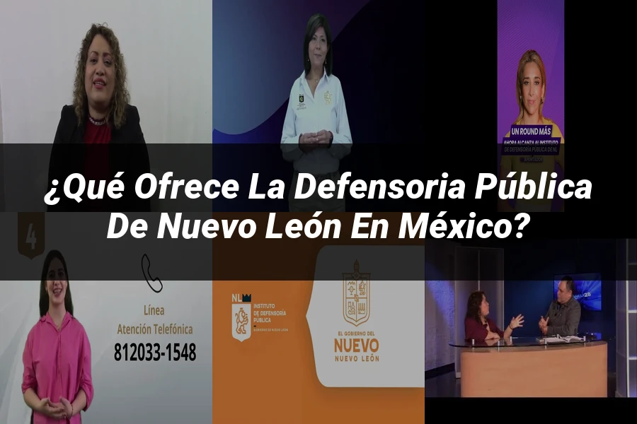 "¿Qué Ofrece la Defensoria Pública de Nuevo León en México?"
