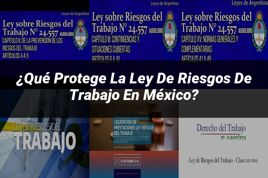 "¿Qué Protege la Ley de Riesgos de Trabajo en México?"