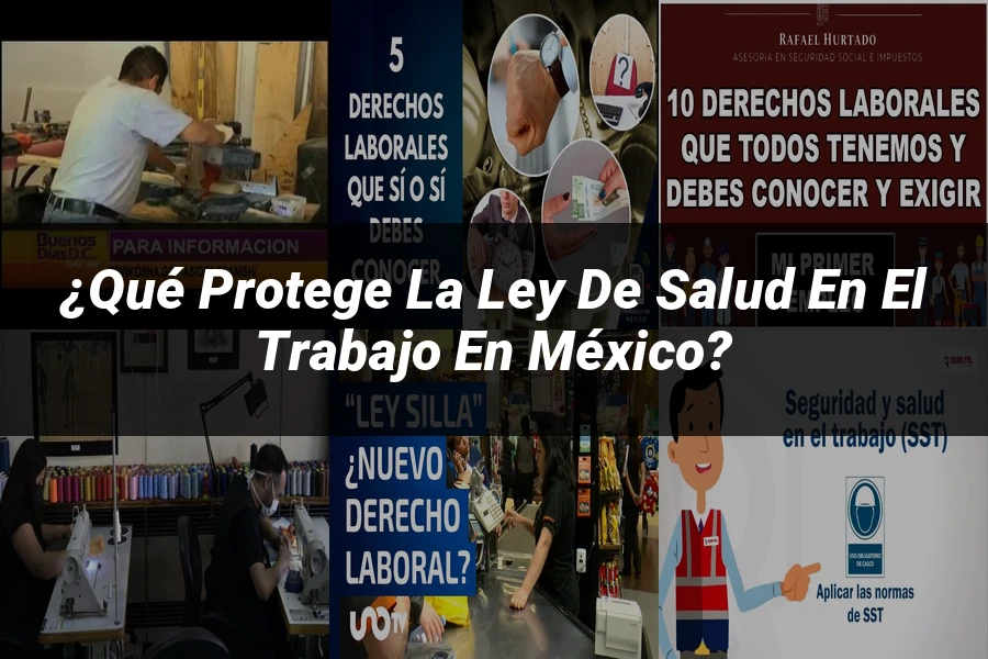"¿Qué Protege la Ley de Salud en el Trabajo en México?"
