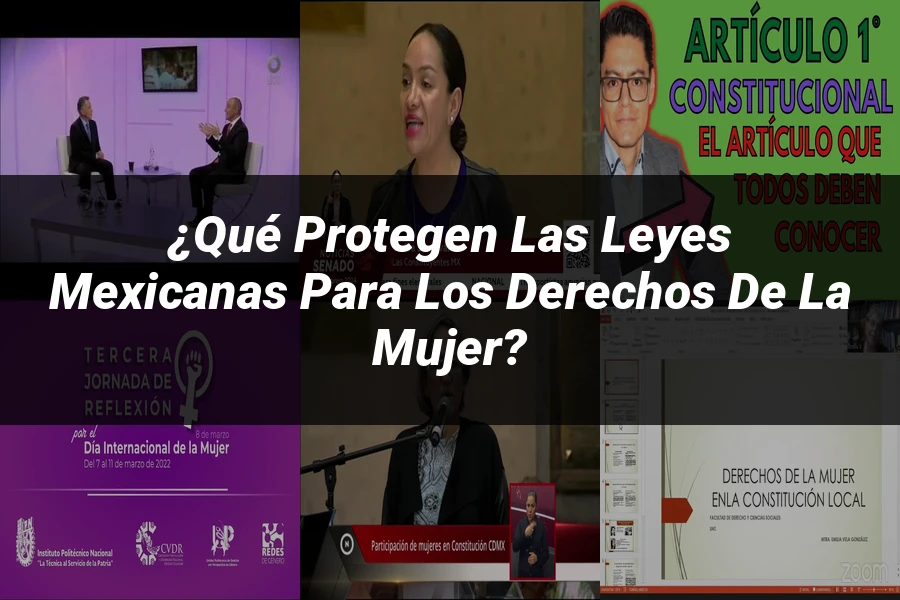 "¿Qué Protegen las Leyes Mexicanas para los Derechos de la Mujer?"