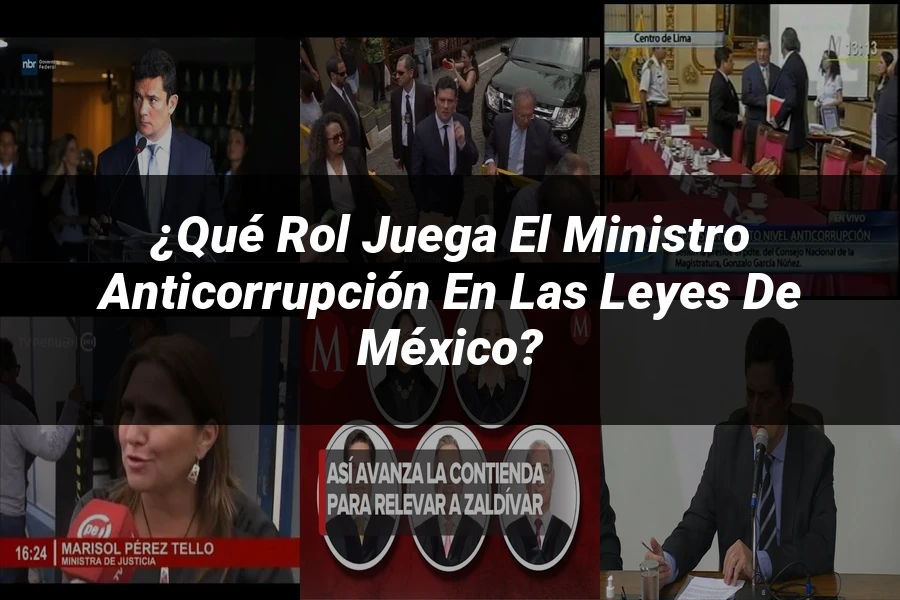 "¿Qué Rol Juega el Ministro Anticorrupción en las Leyes de México?"