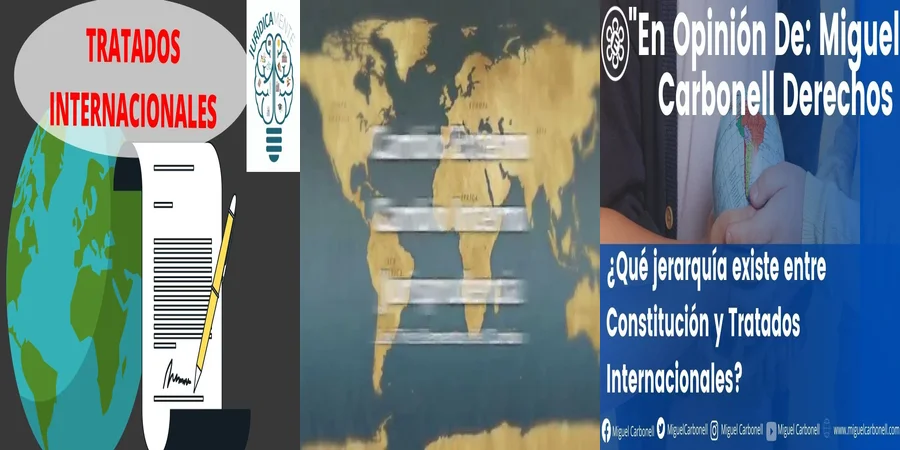 "¿Qué Rol Juegan los Tratados en la Jerarquía Constitucional de México?"