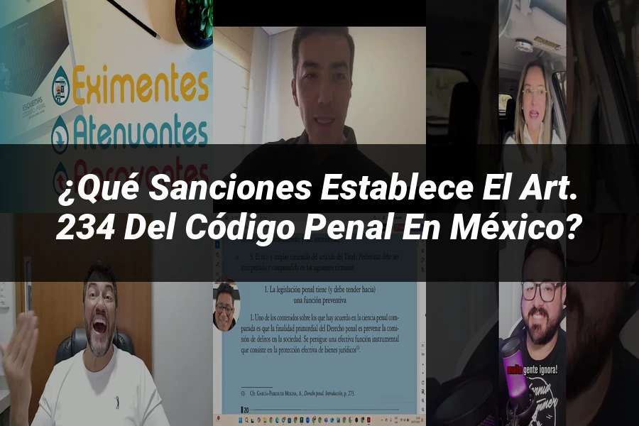 "¿Qué Sanciones Establece el Art. 234 del Código Penal en México?"