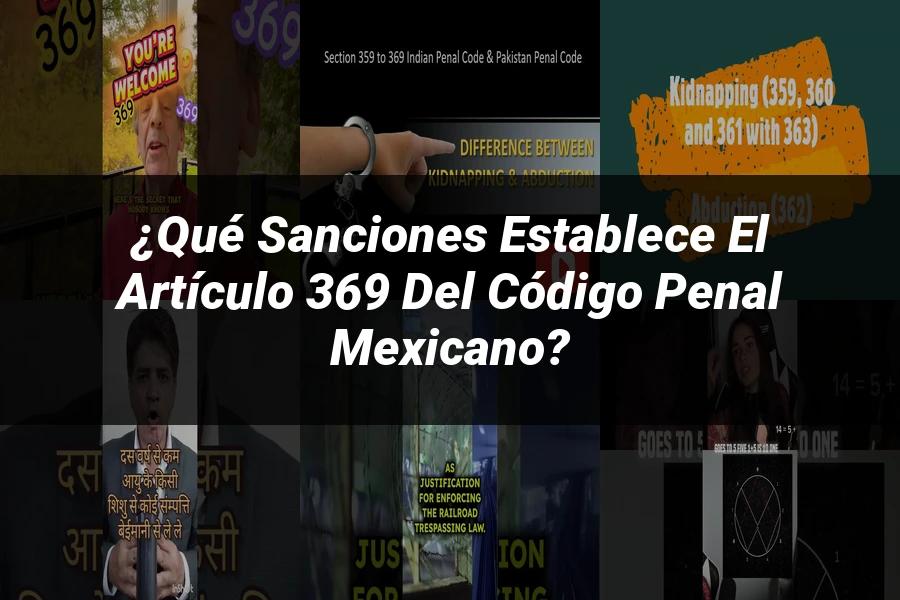 "¿Qué Sanciones Establece el Artículo 369 del Código Penal Mexicano?"
