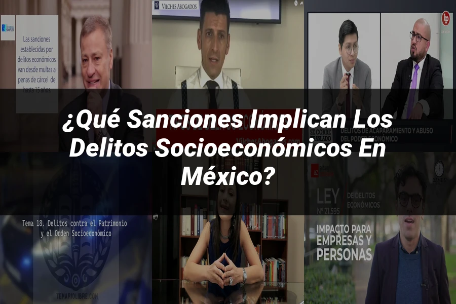 "¿Qué Sanciones Implican los Delitos Socioeconómicos en México?"