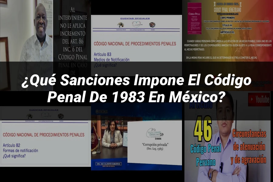 "¿Qué Sanciones Impone el Código Penal de 1983 en México?"