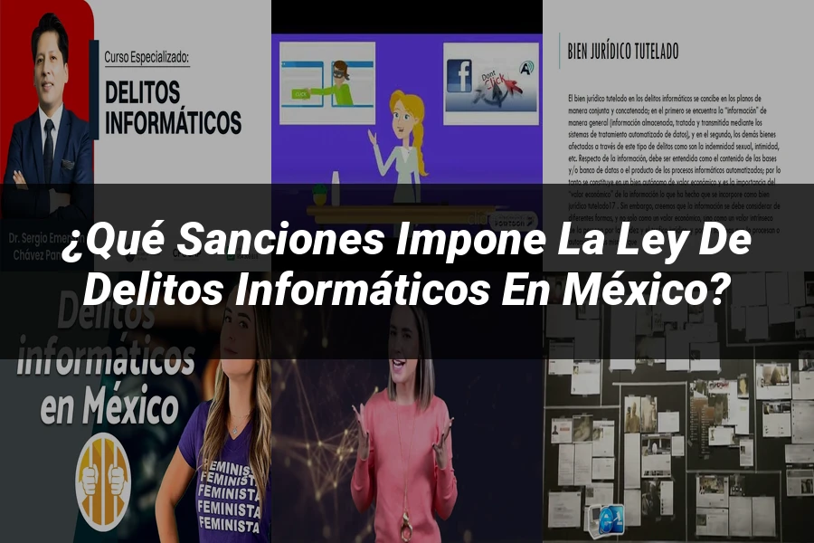 "¿Qué Sanciones Impone la Ley de Delitos Informáticos en México?"