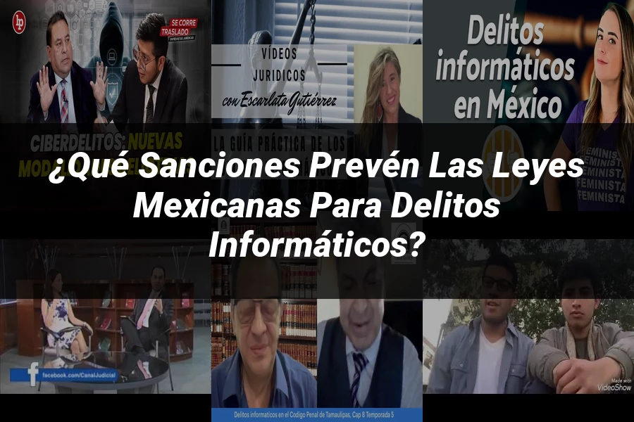 "¿Qué Sanciones Prevén las Leyes Mexicanas para Delitos Informáticos?"