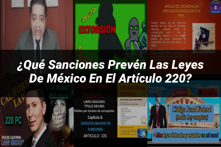 "¿Qué Sanciones Prevén las Leyes de México en el Artículo 220?"