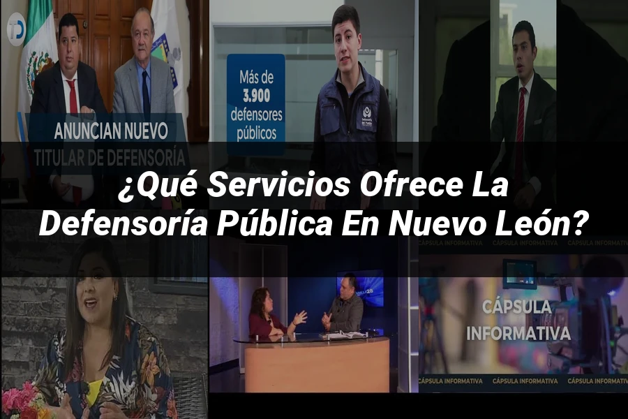 "¿Qué Servicios Ofrece la Defensoría Pública en Nuevo León?"