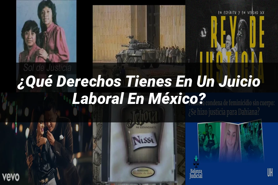 "¿Qué derechos tienes en un juicio laboral en México?"