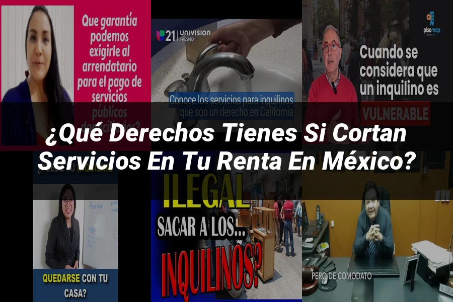 "¿Qué derechos tienes si cortan servicios en tu renta en México?"