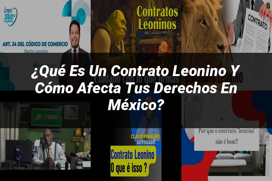 "¿Qué es un contrato leonino y cómo afecta tus derechos en México?"