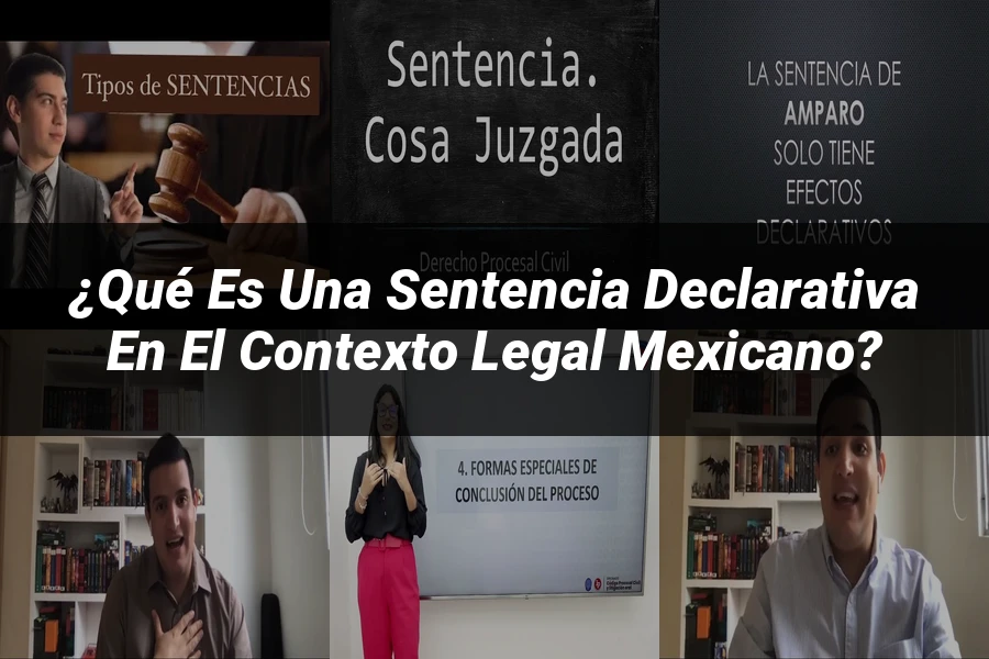 "¿Qué es una sentencia declarativa en el contexto legal mexicano?"