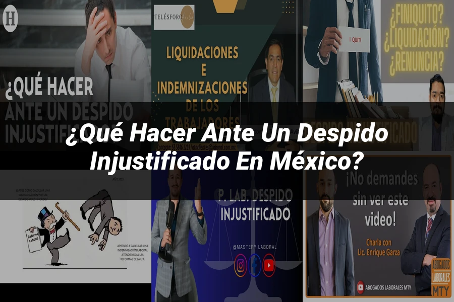 "¿Qué hacer ante un despido injustificado en México?"