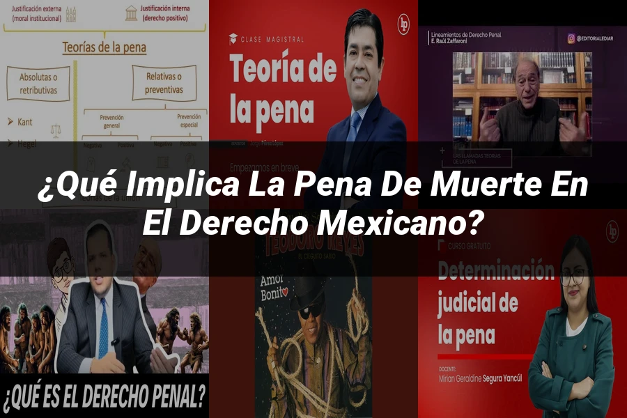 "¿Qué implica la pena de muerte en el derecho mexicano?"