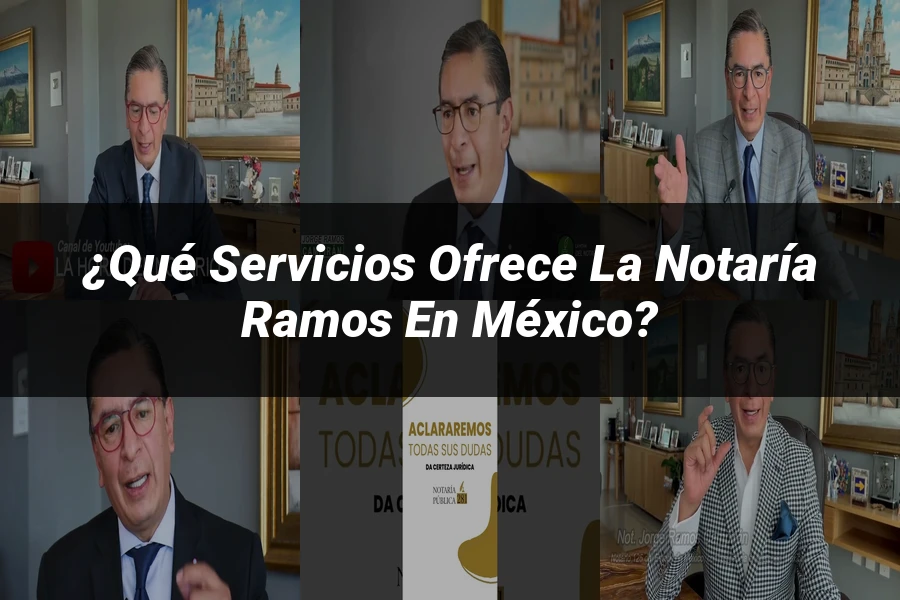 "¿Qué servicios ofrece la Notaría Ramos en México?"