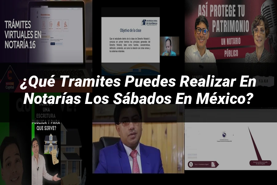 "¿Qué tramites puedes realizar en notarías los sábados en México?"