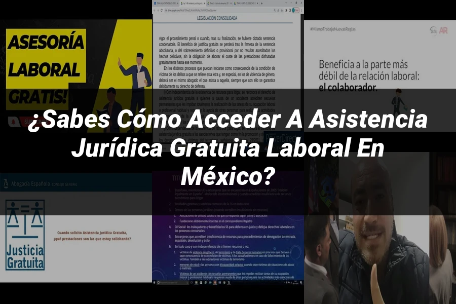 "¿Sabes cómo acceder a asistencia jurídica gratuita laboral en México?"