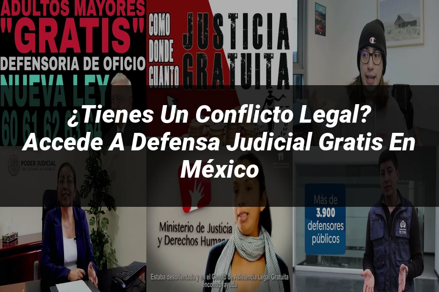"¿Tienes un Conflicto Legal? Accede a Defensa Judicial Gratis en México"