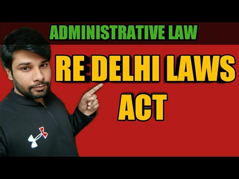 Understanding the Implications of the Re Delhi Laws Act Judgement